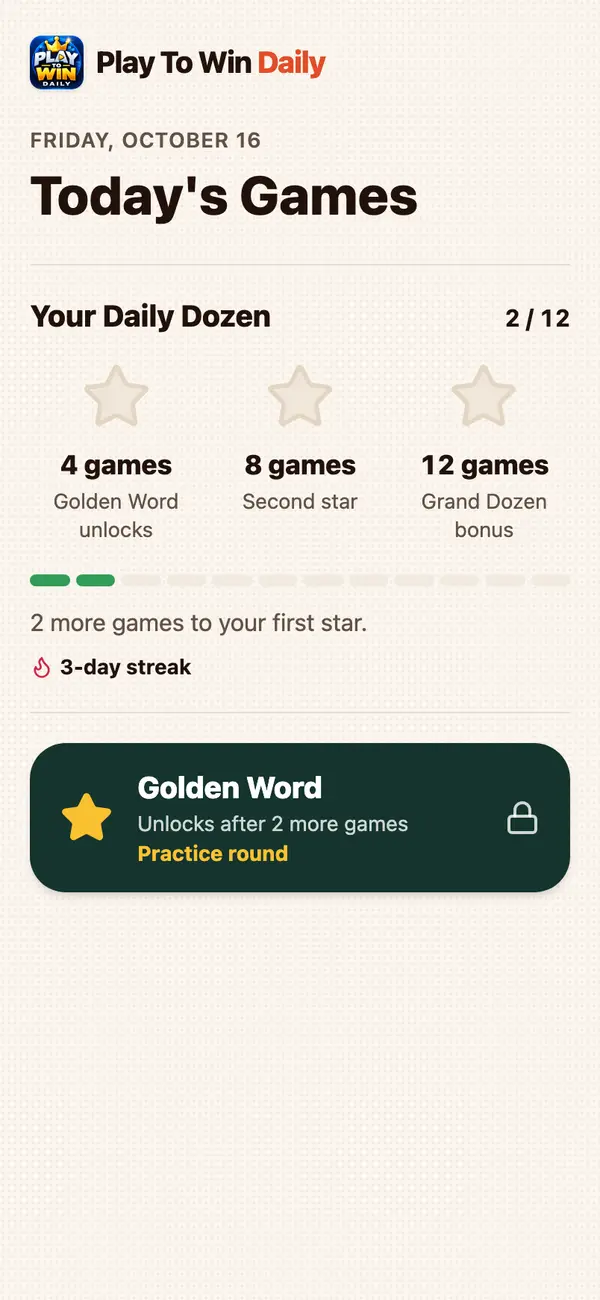 The Play To Win Daily app: Today's Games, Your Daily Dozen with stars at 4, 8 and 12 games, and the Golden Word